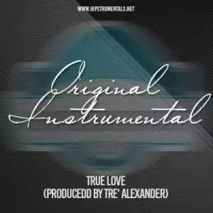 Instrumental: Tre’ Alexander - True Love (Produced By Tre’ Alexander)